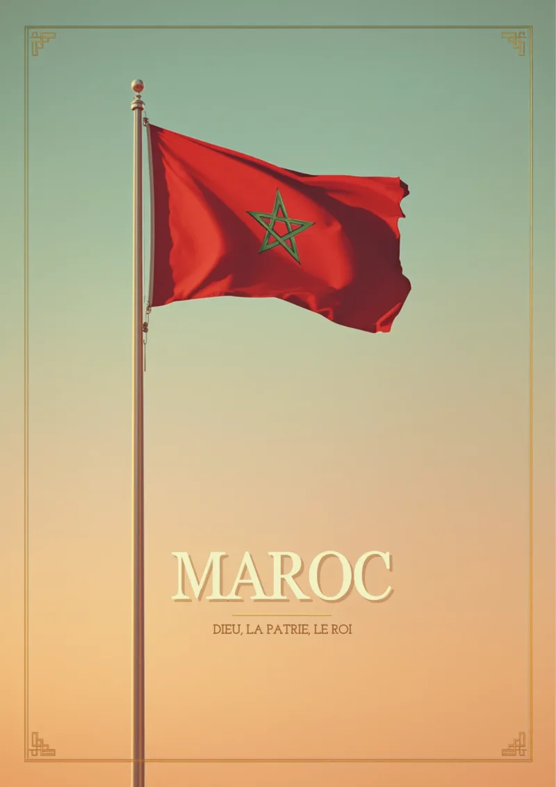 Affiche « Maroc, Dieu, la Patrie, le Roi » : le drapeau marocain flotte sur un ciel dégradé du vert au orangé.